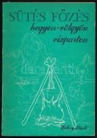 Dobozy László: Sütés-főzés hegyen-völgyön vízparton. (Bp., 1984), Sportpropaganda. Első kiadás. Kiadói papírkötés, borítón némi kopással.