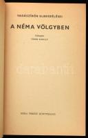 A néma völgyben. Vadászírók elbeszélései. Válogatta Véber Károly. 1979, Móra. Kiadói papírkötés, kis...