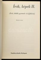 Írók, képek II. (Írók, költők gyermek- és ifjúkora). Bp., Tankönyvkiadó. Kiadói kartonált kötés, kis...