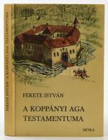 Fekete István: A koppányi aga testamentuma. Bp., 1968, Móra. Kiadói kartonált kötés, kissé kopottas állapotban.