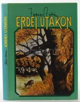 Fekete István: Erdei utakon. Bp., 1887, Mezőgazdasági. Első kiadás! Kiadói egészvászon kötés, papír védőborítóval, jó állapotban.