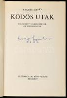 Fekete István: Ködös utak. Válogatott elbeszélések és kisregények. Bp., Szépirodalmi. Első kiadás! K...