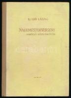 Szabó László: Nagymesterverseny. Maróczy Géza emlékére. Bp., 1963, Sport. Első kiadás. Kiadói félvászon-kötés, kissé viseltes, foltos borítóval, helyenként foltos lapszélekkel. Megjelent 3100 példányban.