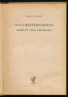 Szabó László: Nagymesterverseny. Maróczy Géza emlékére. Bp., 1963, Sport. Első kiadás. Kiadói félvás...