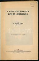 Dr. Kellner Dániel: A Nobel-díjas orvosok élete és munkássága. Bp., 1939, Novák Rudolf és Társa (Ara...