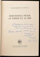 Nemeskürty István: Bornemisza Péter az ember és az író. Irodalomtörténeti Könyvtár 4. (DEDIKÁLT). Bp., 1959, MTA Irodalomtörténeti Intézete, 558+(1) p. + 1 kihajtható térkép. Kiadói egészvászon-kötés, néhány kisebb lapszéli ázásnyommal, egyébként jó állapotban. Megjelent 1000 példányban. A szerző, Nemeskürty István (1925-2015) Széchenyi-, József Attila-, Balázs Béla-díjas és Kossuth-nagydíjas író, irodalom- és filmtörténész által DEDIKÁLT példány.