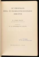 Az Országos Ideg- és Elmegyógyintézet 100 éve. Szerk.: Dr. Böszörményi Zoltán. Dr. Szabó Zoltán egés...