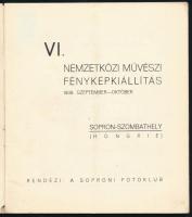 1939 VI. Nemzetközi művészi fényképkiállítás. 1939. szeptember - október. Sopron - Szombathely (Hong...