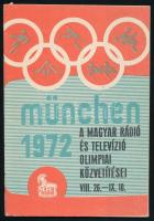 1972 München, a Magyar Rádió és Televízió olimpiai közvetítései VIII.26. - IX.10. Tűzött papírkötés, minimálisan foltos, 48 p.