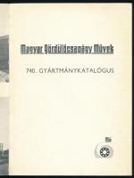 Magyar Gördülőcsapágy Művek 740. gyártmánykatalógus. Bp., 1975, Idegenforgalmi Propaganda és Kiadói ...