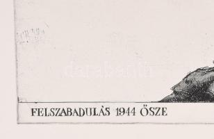 Bognár Árpád (1931-2004): Felszabadulás 1944 ősze. Rézkarc, papír, jelzett. 29x42 cm