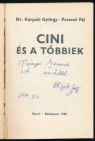 Dr. Kárpáti György - Peterdi Pál: Cini és a többiek. Bp., 1985, Sport. Kiadói papírkötés, a borítón ...