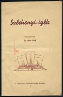 Széchenyi-igék. Összeáll.: Dr. Péter Ernő. Bp., é.n. (cca 1940), Széchenyi Munkaközösség, 31+(1) p. Első kiadás. Kiadói tűzött papírkötés, középen hajtott, kissé foltos borítóval.