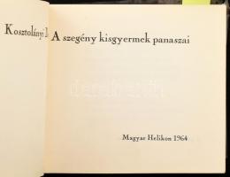 Kosztolányi Dezső: A szegény kisgyermek panaszai. Bp., 1984, Magyar Helikon. Kondor Lajos illusztrác...