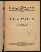 Knapp Oszkár: A kenőanyagok. Műszaki Könyvtár XXXIV. Bp., 1923, Népszava (Világosság-ny.), 87+(1) p....
