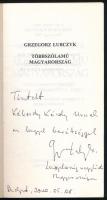 Grzegorz Łubczyk: Többszólamú Magyarország. Ford.: Szenyán Erzsébet és Dominika Łubczyk. (DEDIKÁLT)....