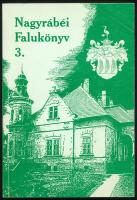 Nagyrábéi Falukönyv 3. Nagyrábé, 2001, Nagyrábéi Baráti Kör és Egyesület - Nagyrábé Nagyközség Önkormányzata. Fekete-fehér képekkel illusztrált. Kiadói papírkötés. DEDIKÁLT példány.