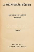 Bary József: A tiszaeszlári bűnper. Bary József vizsgálóbíró emlékiratai. Budapest, 1942, Magyar Éle...