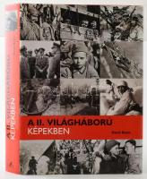 David Boyle: A II. világháború képekben. Ford.: Földes Gábor. Bp., 2002, Glória, 600 p. Rendkívül gazdag fekete-fehér képanyaggal illusztrálva. Kiadói kartonált papírkötés, kiadói papír védőborítóban.