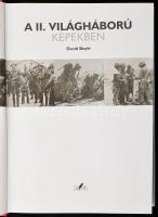 David Boyle: A II. világháború képekben. Ford.: Földes Gábor. Bp., 2002, Glória, 600 p. Rendkívül ga...
