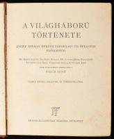 Pilch Jenő (szerk.): A világháború története. József királyi herceg tábornagy úr őfensége előszaváva...