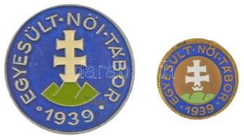1939. "Egyesült Női Tábor 1939" (2xklf) az egyik zománcozott bronz jelvény (24mm) a másik festett Al jelvény hátoldalán "Fricker Budapest" gyártói jelzéssel (39mm) T:XF apró zománchiba