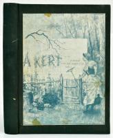 A kert. A kertészet összes ágait magába foglaló kertészeti szaklap. Főszerk és tulajdonos: Mauthner Ödön. IX. Évfolyam . Bp., 1903 Szórványszámok. Fekete-fehér és színes műmellékletekkel és fametszetekkel. vászon kötésben egybekötve,