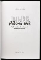 Tálosi Zoltán: Háborús évek. 1941-1945. Légiesemények és harcok Tolna megyében. Szekszárd, 2002, sze...
