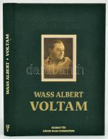 Wass Albert: Voltam. Bp., 2005. Czegei Wass Foundation. Egészvászon kötésben vaknyomással