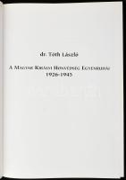 Dr. Tóth László: A Magyar Királyi Honvédség egyenruhái. 1926-1945. H.n., 2007, Huniform. Rendkívül g...