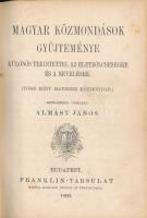 Magyar közmondások gyűjteménye. Különös tekintettel az életbölcsességre és a nevelésre. (Több, mint ...