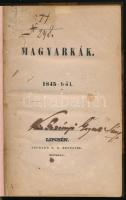 Kovacsóyzky Mihály - Császár Ferenc): Magyarkák 1845-ből Lipcsén, 1845. Teubner B. G. IV. 236 p. Restaurált félvászon kötésben. A kötet utolsó oldalán foltos. ,,Talárikák, Kosmikák, Pepedeumenikák. Ez utolsóban a korszak jeles személyiségeiről ír kritikus, sokszor gúnyos hangnemben Czuczor Gergely, Fáy András, Fényes Elek, Garay János, Irinyi József, Kossuth Lajos, Nagy Ignácz, Petőfy(!) Sándor, Gr. Széchenyi István, Vörösmarty Mihály és sokan másokról.