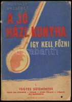 A jó házi konyha. Így kell főzni! A sütés-főzés tudományának új kódexe. Összeáll.: bánffyhunyadi Hunyady Erzsébet. Bp., é.n., Új Idők Irodalmi Intézet Rt. Kiadói papírborítóval, minimális sérüléssel