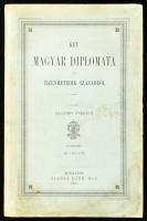 Salamon Ferencz: Két magyar diplomata a tizenhetedik századból Pest, 1867. Ráth M. (2)+XLV+(2)+288p. Kiadói papírborítóban. Borító kissé foltos