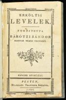 Bátótzi Sándor: Erköltsi levelek mellyeket Németből ford. - - Magyar Nemes Testőrző. Pest 1786. Trattner 1 sztl. lev. XVI. 156 p. 1 sztl. lev. Rézmetszetű díszcímlappal. Keretdíszes lapokkal, könyvdíszekkel. A magyar nyelvű irodalom nagy megújítójának ritka műve, Korhű kartonált papírkötésben