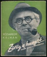 Rózsahegyi Kálmán: Zörög a haraszt... Vidám vadásztörténetek. Budapest, 1942, dr. Vajna és Bokor. Illusztrált, kiadói papír kötésben. Jó állapotban.