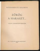 Rózsahegyi Kálmán: Zörög a haraszt... Vidám vadásztörténetek. Budapest, 1942, dr. Vajna és Bokor. Il...