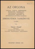 Geyer József: Az orgona. II-III. köt. Bp.-Szeged, 1933/1948, Szegedi Katolikus Tudósító / Rózsavölgy...