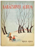 Karácsonyi album 1943-1944. (Kották - katonanóták, csárdások, operett és filmzene, stb.) Bp., Bárd Ferenc és Fia - Rózsavölgyi és Társa, 64 p. Színes grafikával illusztrált borítóval (szign.: Máday). Kiadói spirálfűzéses papírkötés.