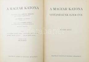 A magyar katona. Vitézségünk ezer éve I-II. Szerk. Pilch Jeno. 435 képpel, vázlattal és 10 melléklet...
