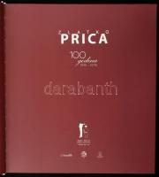 Zlatko Prica. 100 godina 1916-2016. Samobor - Pécs - Tar, 2017, Zaklada Zlatko & Vesna Prica. Ho...