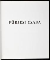 Fürjesi Csaba. Szerk.: Turcsányi Margit. Veszprém-Budapest, 2009., Magyar Képek Kiadói Kft. Magyar A...