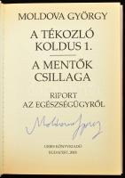 Moldova György 2 kötete (DEDIKÁLT, illetve aláírt): A tékozló koldus 1. / A mentők csillaga. Bp., 20...