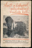 Abonyi [Lajos] - Anghi [Csaba] - Kukuljevič [József] - Vajda [Tódor]: Amit a kutyáról mindenkinek tudnia kell... Egészség-Könyvtár XXXI. köt. Bp., [1937], Országos Közegészségügyi Egyesület, 165+(3) p.+ 8 (fekete-fehér képek) t. Kiadói papírkötés, viseltes, sérült borítóval, ajándékozási bejegyzéssel, intézményi bélyegzővel.