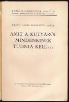 Abonyi [Lajos] - Anghi [Csaba] - Kukuljevič [József] - Vajda [Tódor]: Amit a kutyáról mindenkinek tu...