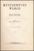 Tillmann László: Kétezeréves város. Ifjúsági elbeszélések Budapest múltjából. Ábrán Zoltán rajzaival...