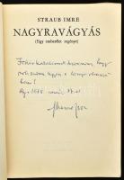 Straub Imre 2 db DEDIKÁLT könyve: Nagyravágyás. (Egy emberélet regénye). Szombathely, 1984, Sylveste...