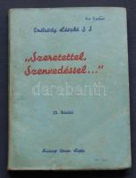 1942 Endrődy László: "Szeretettel, Szenvedéssel..." címmel megjelent Kaszap Istvánnak emléket állító könyv, Kaszap István lapja, Szeged