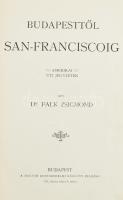 Falk Zsigmond: Budapesttől San-Franciscoig.
Bp., 1902. Magy. Keresk. Közlöny. 196 p. Festett, arany...