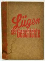 Bibl, Viktor: Lügen der Geschichte. Hellerau, 1931, Avalun-Verlag, 311 p. Kiadói papírkötés, a borítón és a lapokon helyenként ázásnyommal.